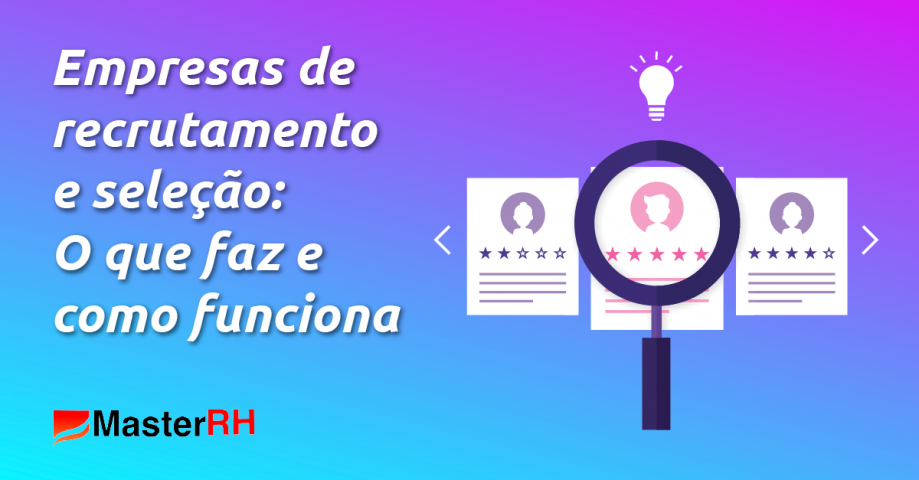 Empresas de recrutamento e seleção: O que faz e como funciona